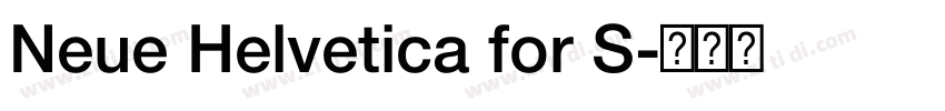 Neue Helvetica for S字体转换 Neue Helvetica for S字体转换